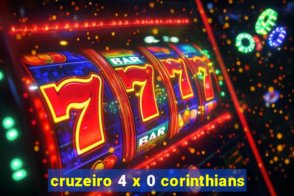 cruzeiro 4 x 0 corinthians